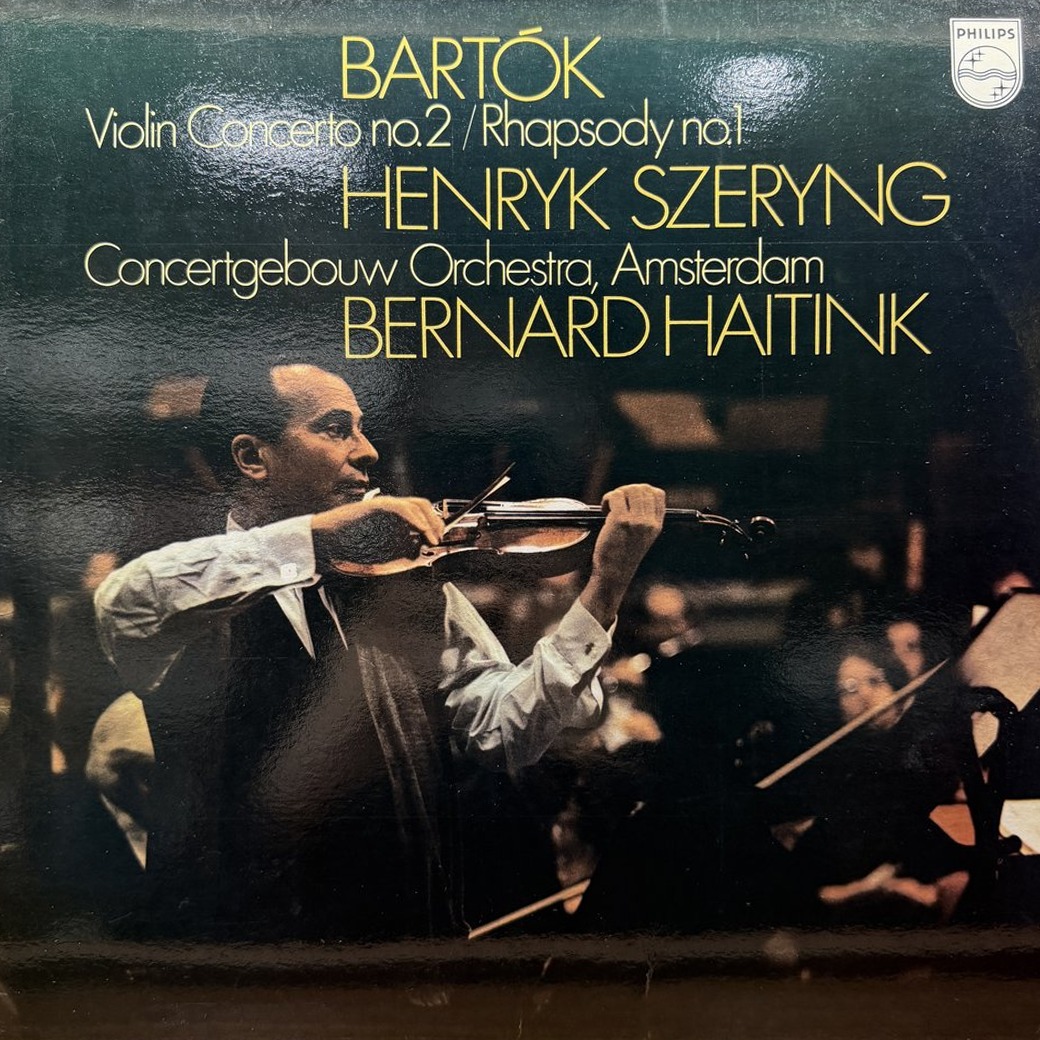 Bartók, Henryk Szeryng, Concertgebouw Orchestra, Amsterdam, Bernard Haitink 〈Violin Concerto No. 2 / Rhapsody No. 1〉 자켓