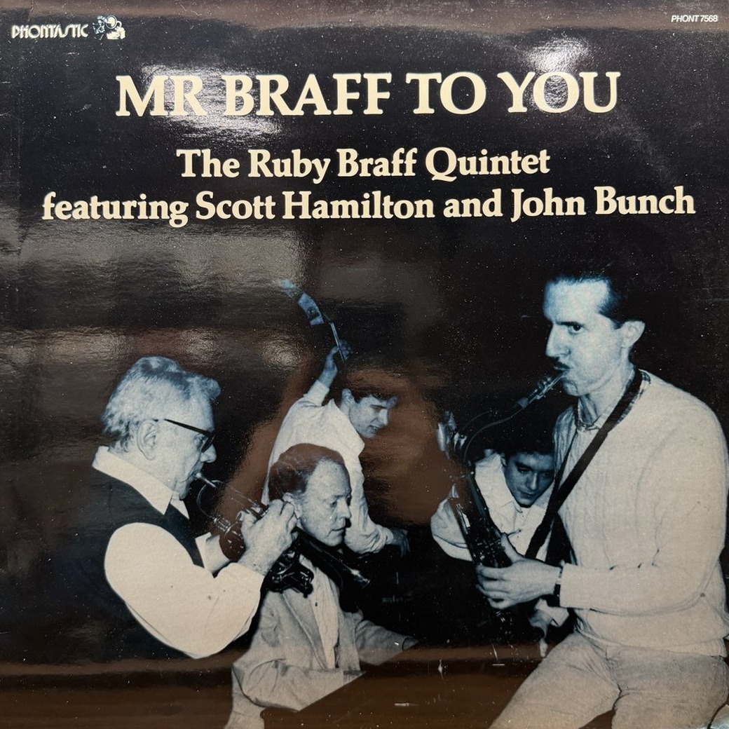 The Ruby Braff Quintet Featuring Scott Hamilton And John Bunch 〈Mr Braff To You〉 자켓