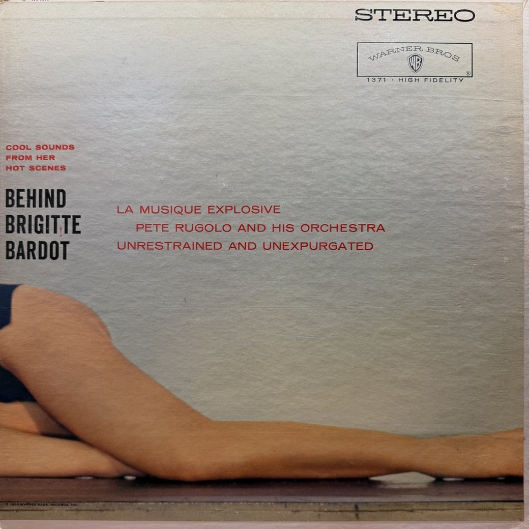 Pete Rugolo And His Orchestra 〈Behind Brigitte Bardot - Cool Sounds From Her Hot Scenes〉 자켓