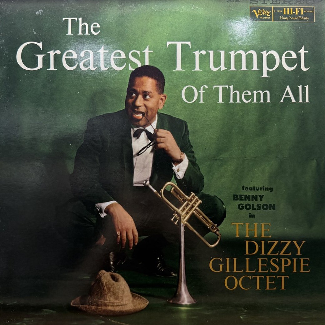 The Dizzy Gillespie Octet Featuring Benny Golson 〈The Greatest Trumpet Of Them All〉 자켓