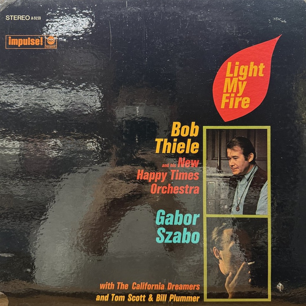 Bob Thiele And His New Happy Times Orchestra / Gabor Szabo 〈Light My Fire〉 자켓