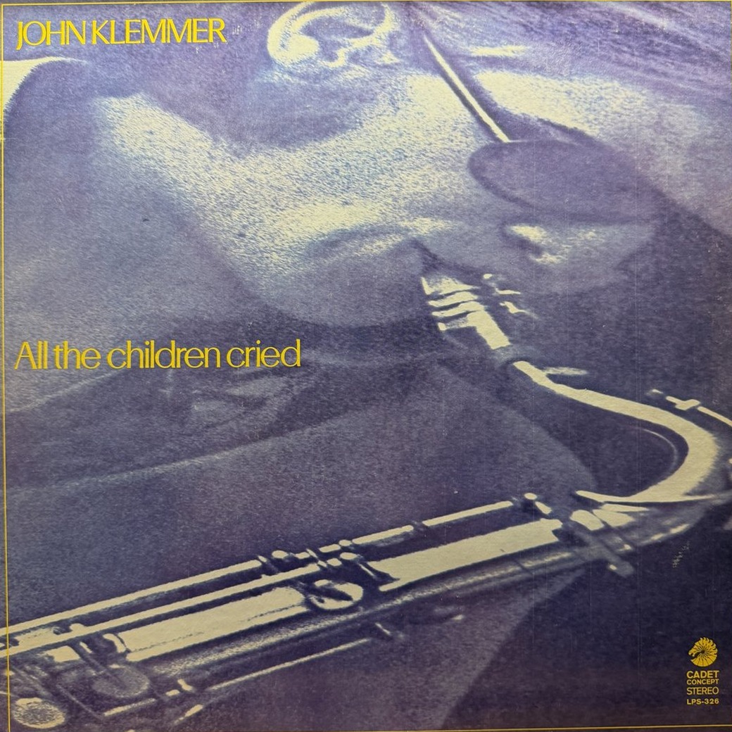 John Klemmer 〈All The Children Cried〉 자켓