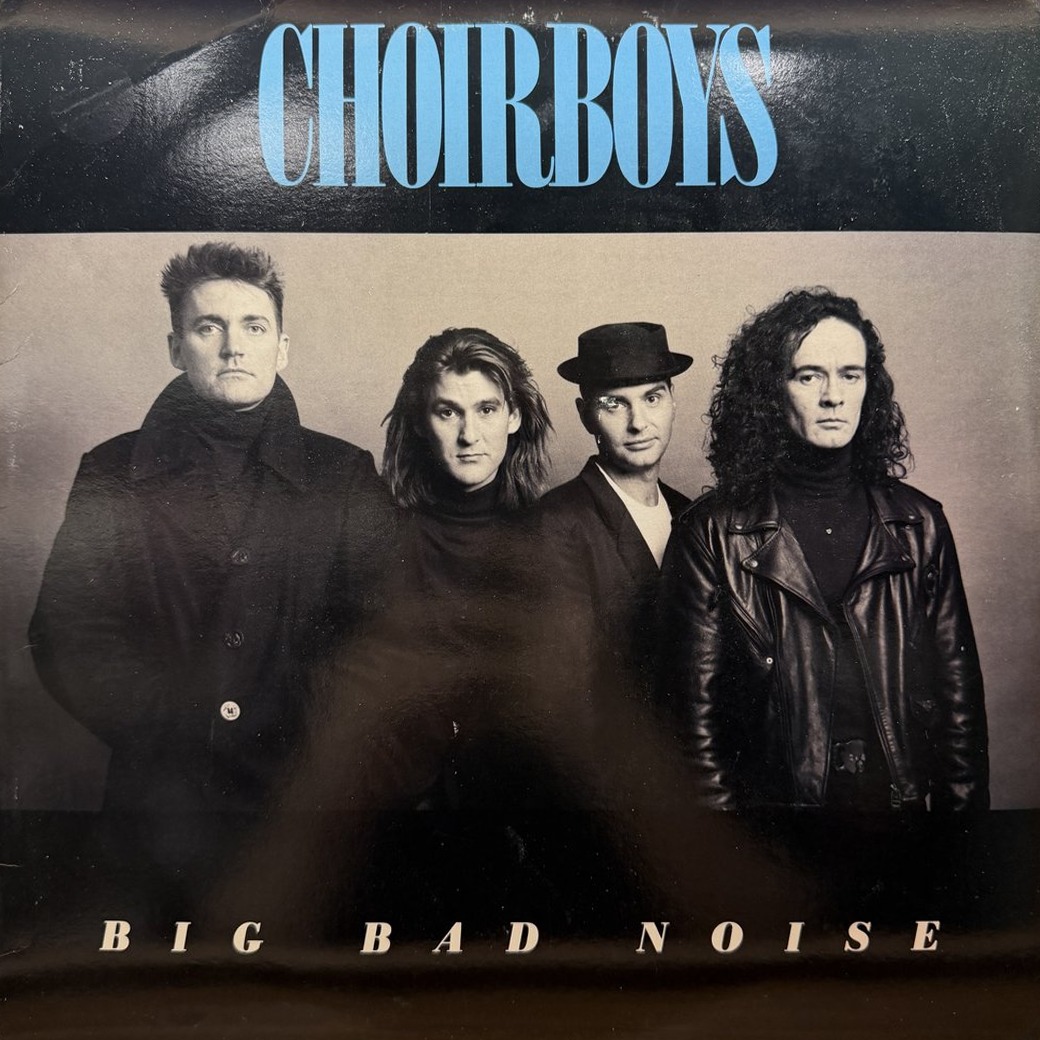 Choirboys 〈Big Bad Noise〉 자켓