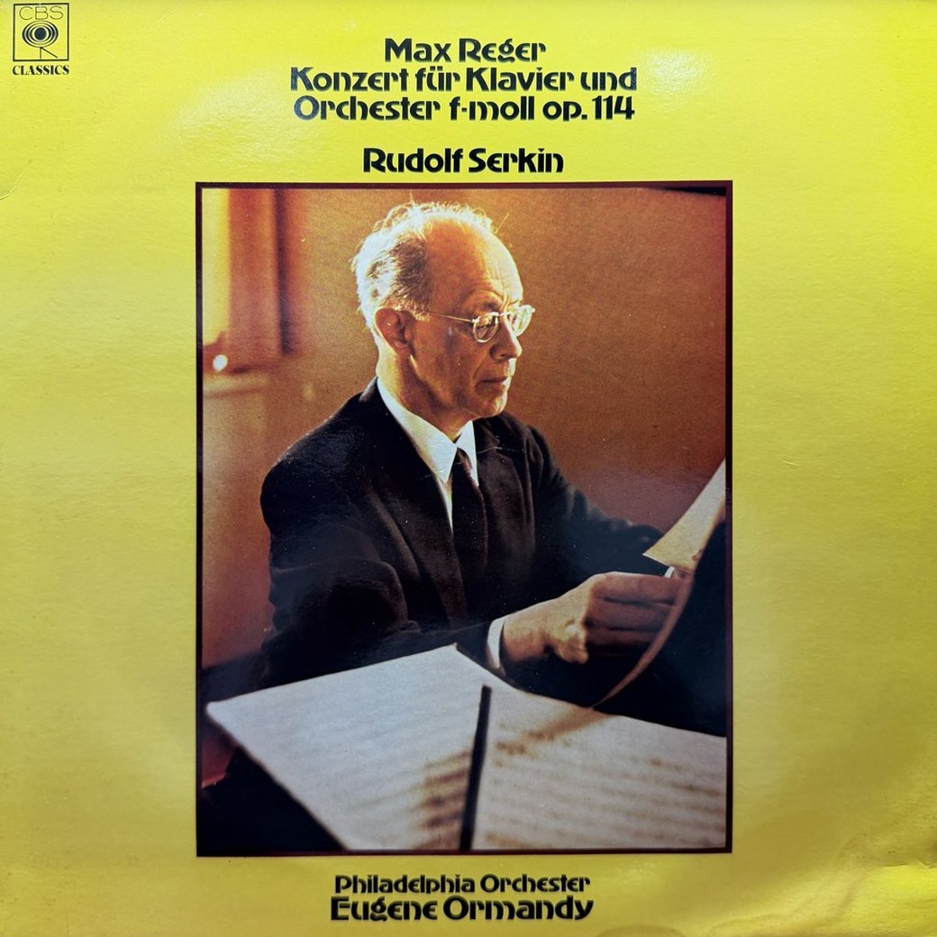 Max Reger, Rudolf Serkin / The Philadelphia Orchestra, Eugene Ormandy 〈Konzert Für Klavier Und Orchester F-Moll Op. 114〉 자켓