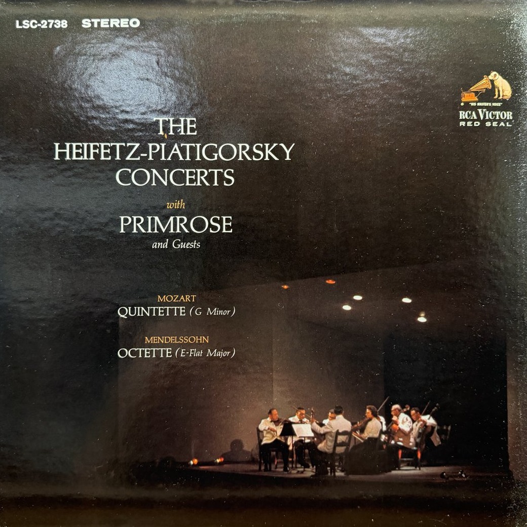 Heifetz, Piatigorsky, Primrose - Mozart, Mendelssohn 〈The Heifetz-Piatigorsky Concerts With Primrose And Guests - Quintette (G Minor) / Octette (E-Flat Major)〉 자켓