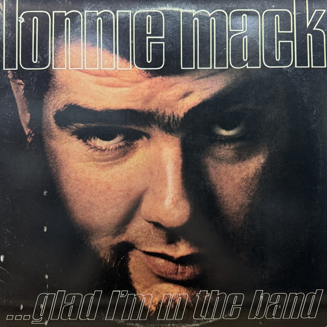 Lonnie Mack 〈Glad I'm In The Band〉 자켓