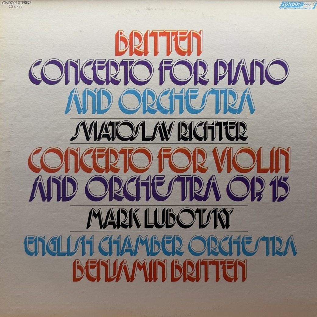 Britten, Sviatoslav Richter, Mark Lubotsky, English Chamber Orchestra 〈Concerto For Piano And Orchestra Op. 13 - Concerto For Violin And Orchestra Op. 15〉 자켓
