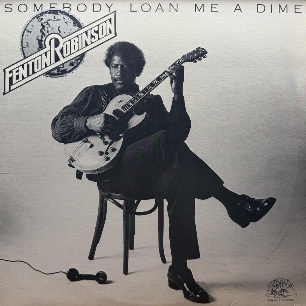 Fenton Robinson 〈Somebody Loan Me A Dime〉 자켓