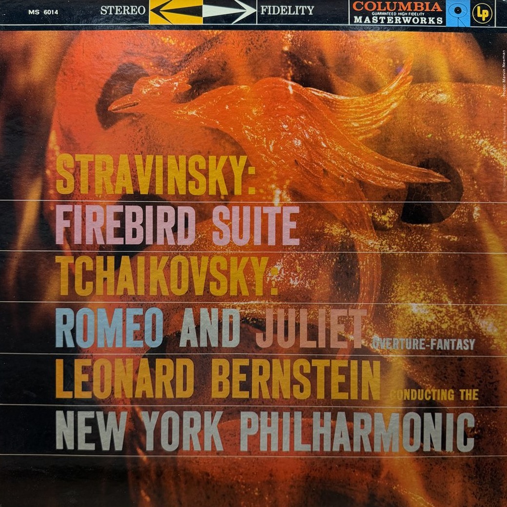 Stravinsky / Tchaikovsky, Leonard Bernstein Conducting The New York Philharmonic 〈Firebird Suite / Romeo And Juliet (Overture-Fantasy)〉 자켓