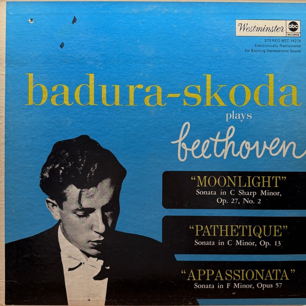 Badura Skoda Plays Beethoven 〈"Moonlight" Sonata In C Sharp Minor Op. 27, No. 2 / "Pathetique" Sonata In C Minor Op. 13 / "Appassionata" Sonata In F Minor, Opus 57〉 자켓