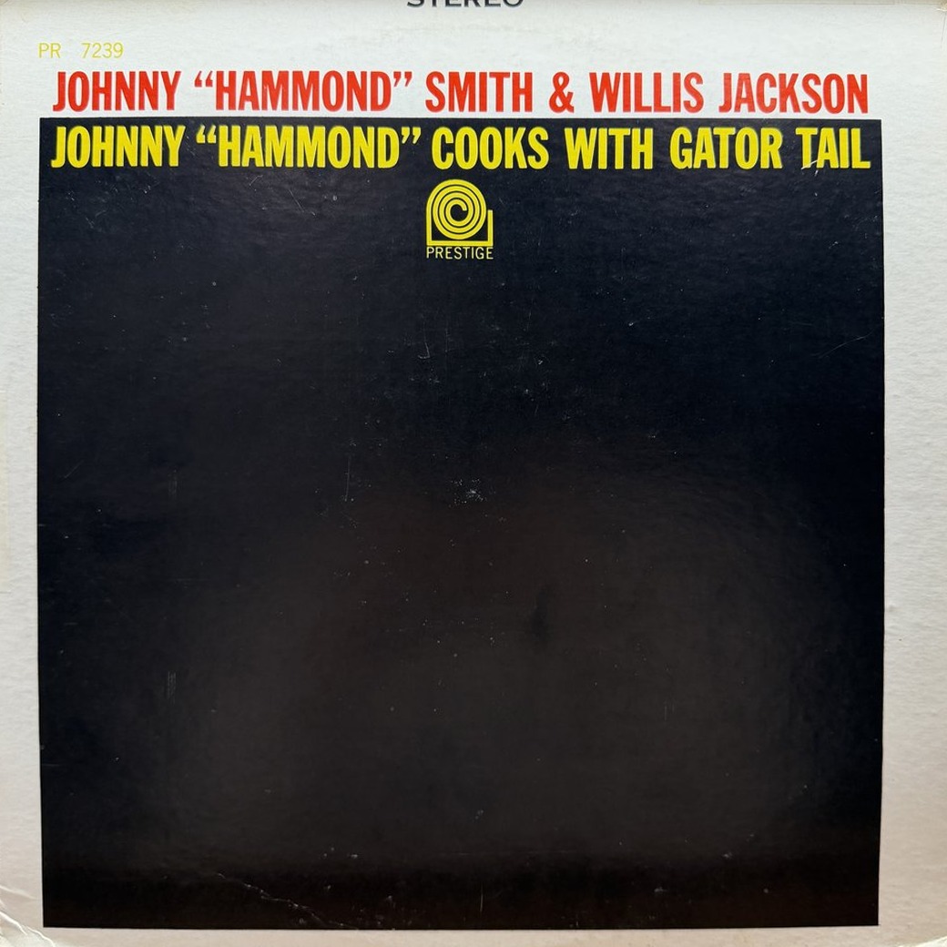Johnny "Hammond" Smith & Willis Jackson 〈Johnny "Hammond" Cooks With Gator Tail〉 자켓