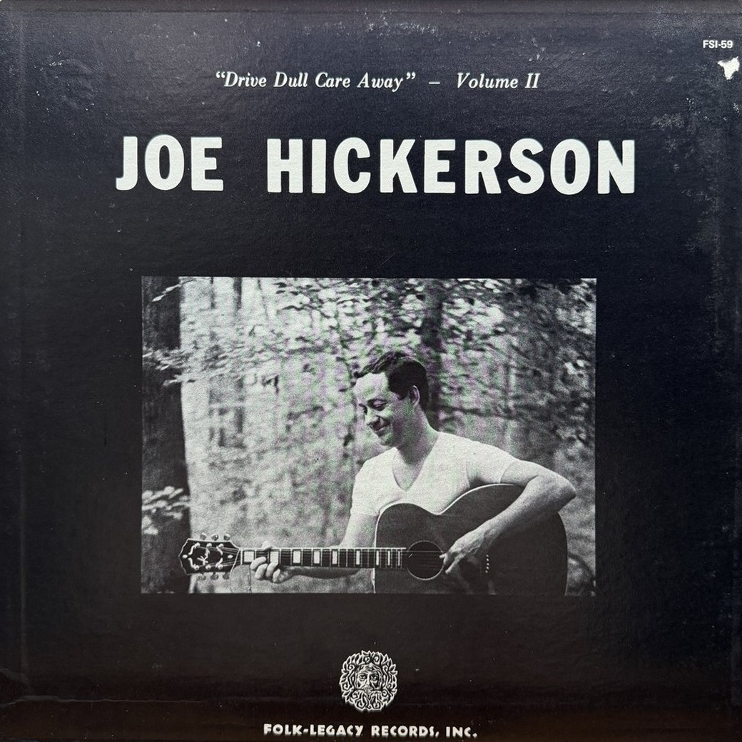 Joe Hickerson 〈Drive Dull Care Away - Volume II〉 자켓