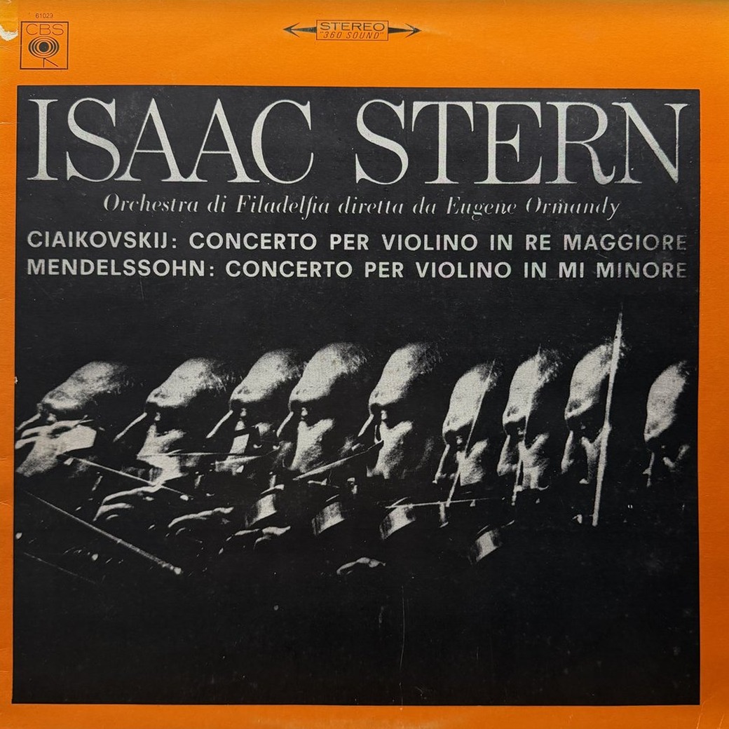Ciaikovskij / Mendelssohn - Isaac Stern, Orchestra di Filadelfia Diretta Da Eugene Ormandy 〈Concerto Per Violino In Re Maggiore / Concerto Per Violino In Mi Minore〉 자켓