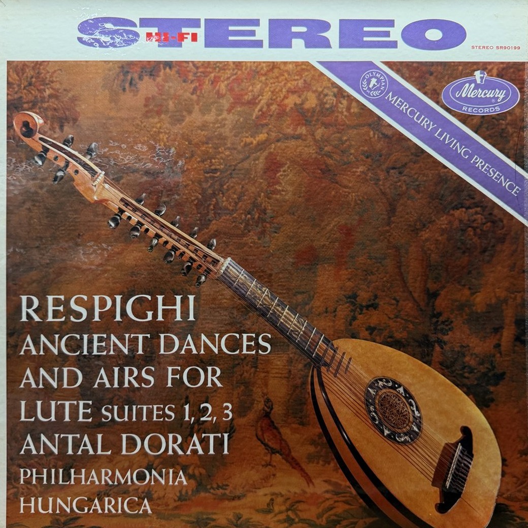 Respighi, Antal Dorati, Philharmonia Hungarica 〈Ancient Dances And Airs For Lute: Suites 1, 2, 3〉 자켓