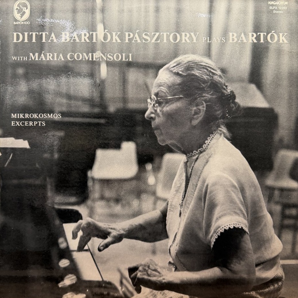Bartók, Ditta Bartók Pásztory, Mária Comensoli 〈Ditta Bartók Pásztory Plays Bartók With Mária Comensoli〉 자켓